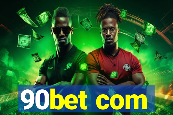 90bet com